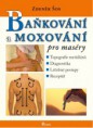 Kniha Zdeněk Šos - Bankovanie a moxovanie pre masérov